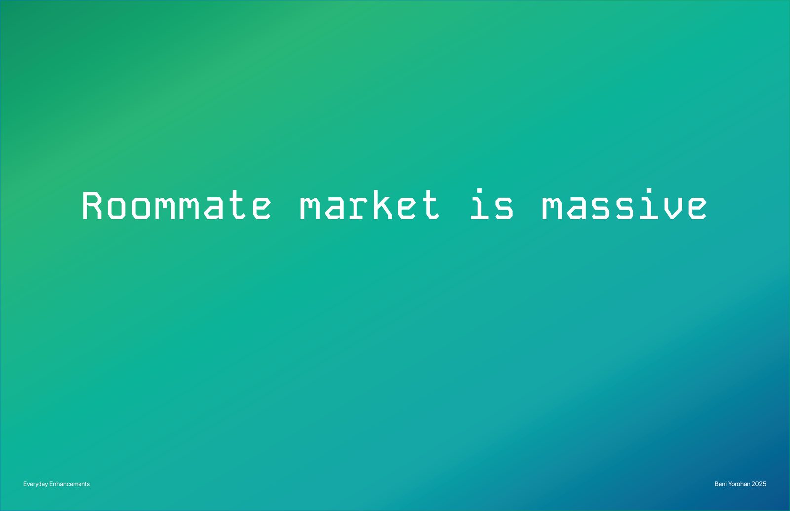 Roommate market is massive