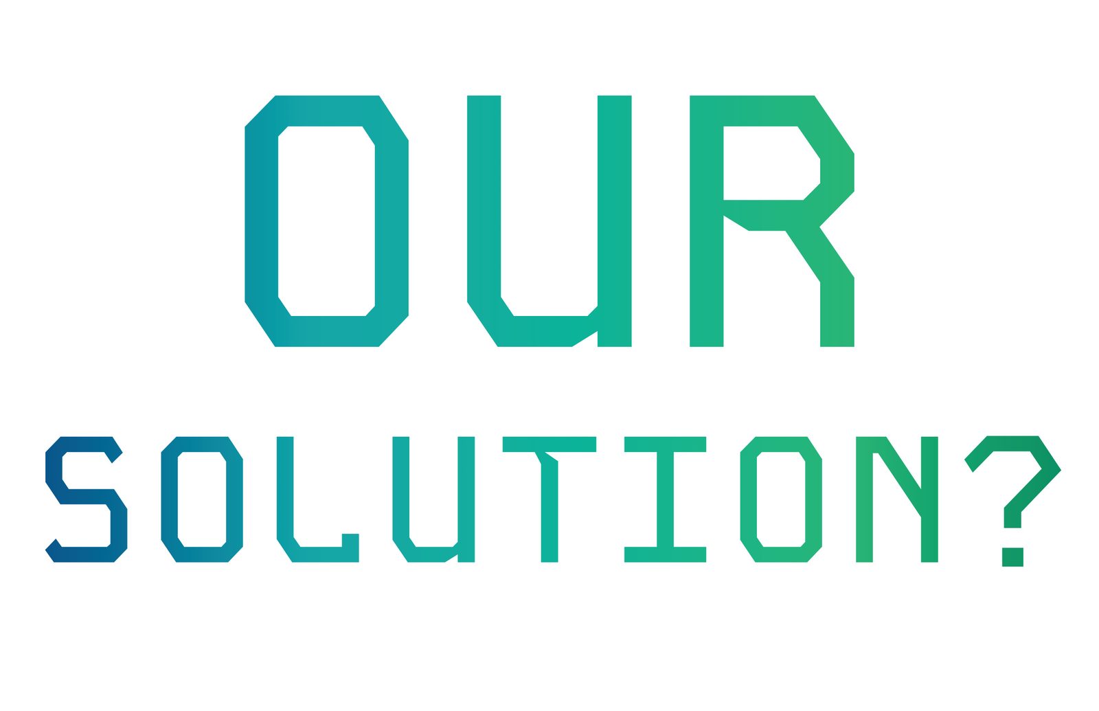 Our solution? — section cover