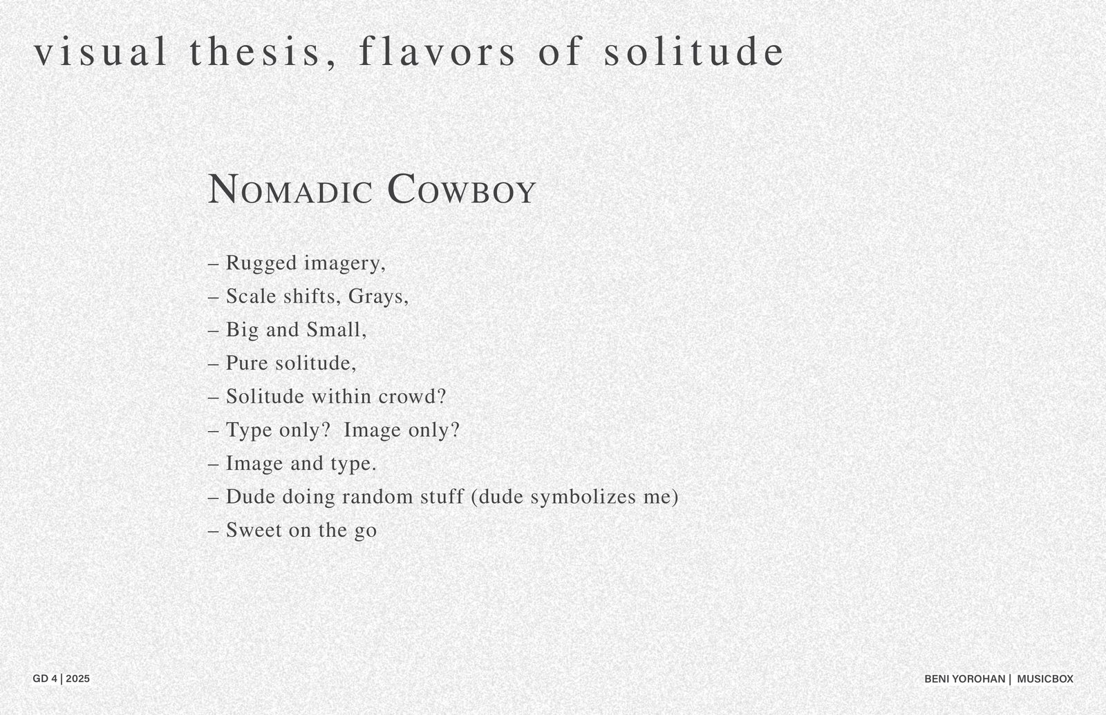 Visual thesis — nomadic cowboy