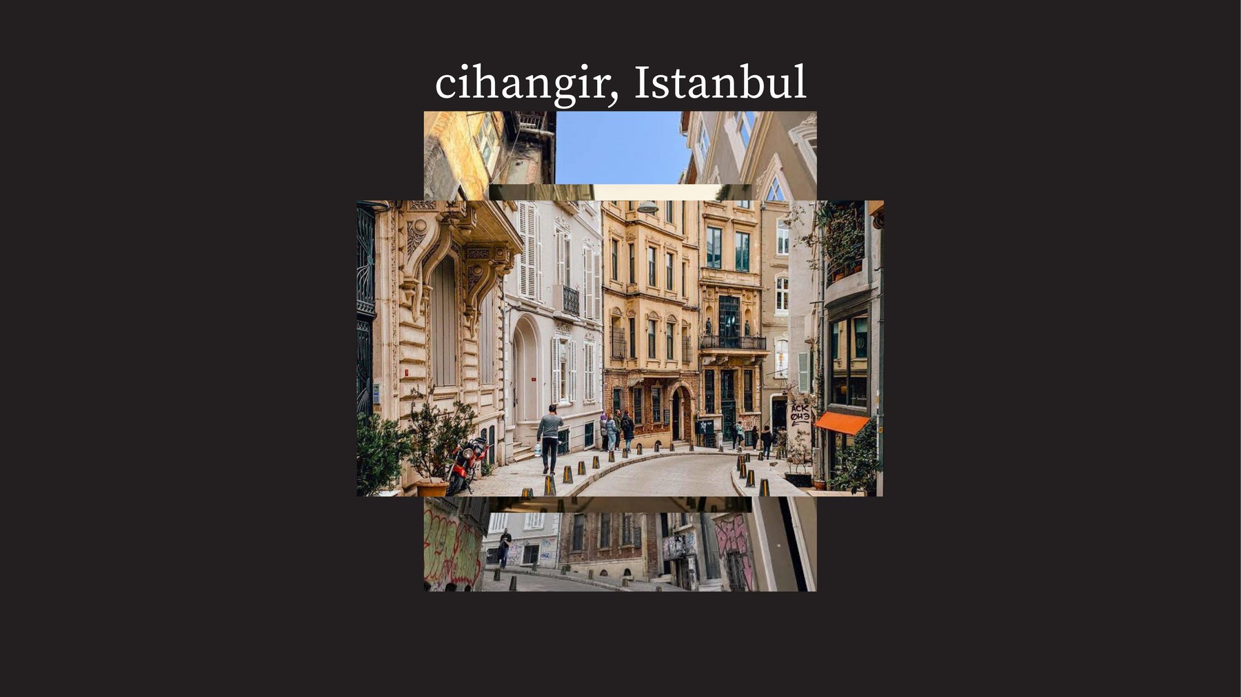Cihangir, Istanbul — street facades around Sıraselviler Caddesi