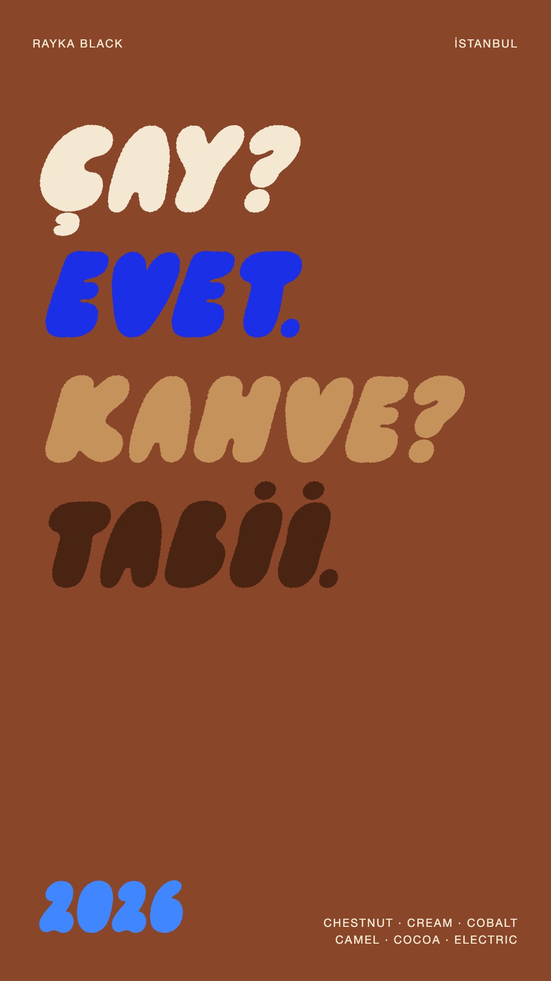 Çay? Evet. Kahve? Tabii. — Rayka Black on chestnut