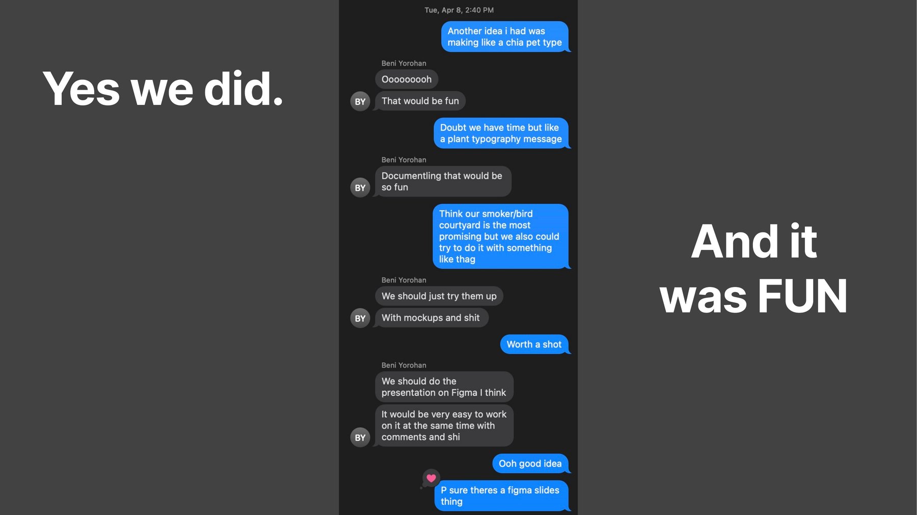 Group chat — the chia pet type idea is born